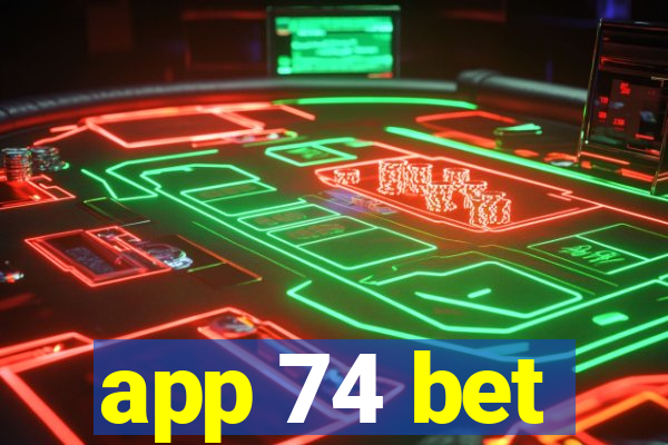 app 74 bet